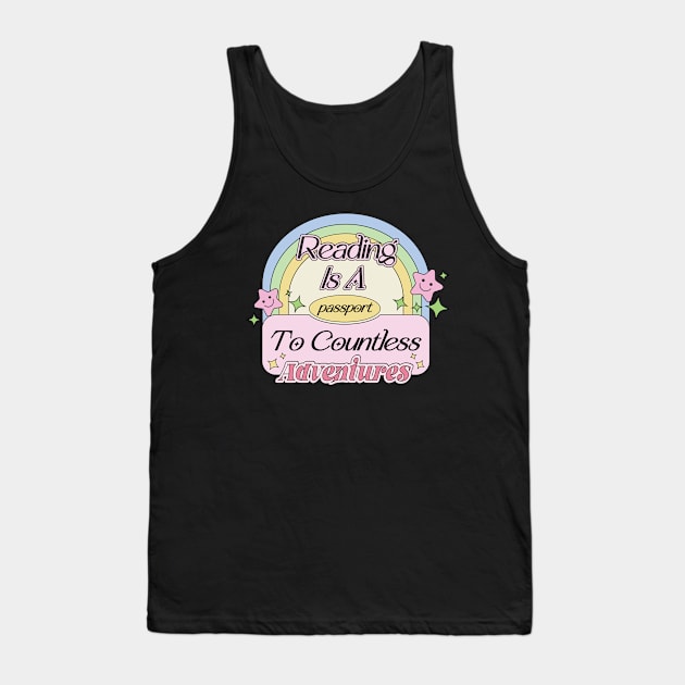 Reading is a Passport To Countless Adventures Inspired to Wanderlust in Books Tank Top by Mochabonk